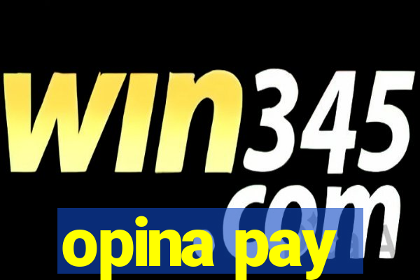 opina pay